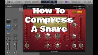 How To Compress A Snare