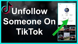 How To Unfollow Someone On TikTok - BYE!