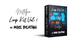  NOSTALGIA - LOOP KIT VOL. 1 by Mike Beating - Piano Sample Pack