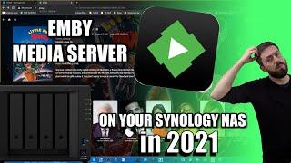 Emby Media Server on a Synology NAS in 2021