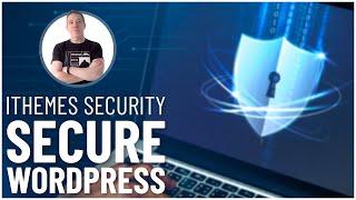Beginners Guide To iThemes Security WordPress Security Plugin (FREE)