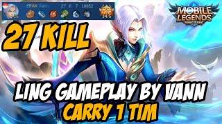 BEST BUILD LING 2020 ! LING BUFF GAMEPLAY BY VANN ! 27 KILLS  - MOBILE LEGENDS