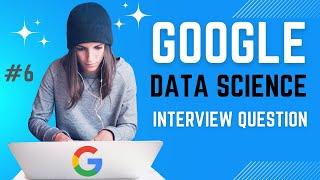 Google Data Science Interview Question Solved - FAANG Job Preparation | Python Series