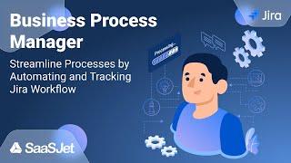 Business Process Manager - Simplify your Jira workflow