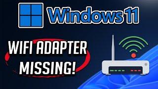 How To Fix Wireless Adapter Missing in Windows 11 - [SOLVED]