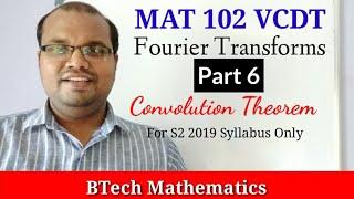 Convolution Theorem | Fourier Transforms (Part 6)  | S2(2019) Syllabus