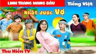 CÔ VỢ NHẶT ĐƯỢC || Linh Trang Mang Bầu Tổng Hợp Cổ tích Đời thực Hay Nhất#236Thu Hiền TV