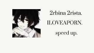 2rbina 2rista — ILOVEAPORN speed up.