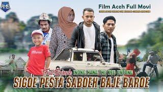 FILM ACEH FULL  MOVI SIGOE PESTA SABOH BAJE @ahmadastudio5160