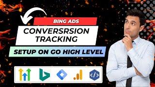 Bing Ads Conversion Tracking Setup on GoHighLevel