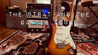 The Strat and the Garcia Sound