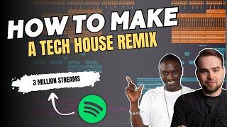 How I Made A Tech House Remix That Has Over 3 Million Streams [Logic Pro X Tutorial]