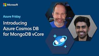Introducing Azure Cosmos DB for MongoDB vCore | Azure Friday