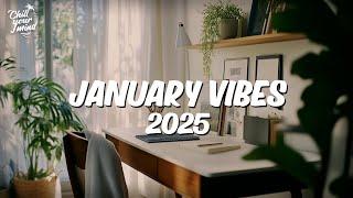 January Vibes Cozy Mornings and Energetic Days  Chill Music Playlist