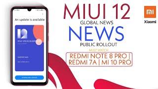 MIUI 12 GLOBAL STABLE UPDATE ROLLOUT START | REDMI 7A, REDMI NOTE 8 PRO, MI 10 PRO | MIUI 12 NEWS