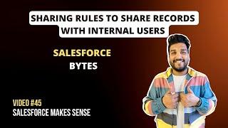 Sharing Rules in Salesforce | Salesforce Bytes - Salesforce Makes Sense | Video #45