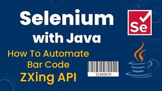 How to automate BarCode using ZXing API in Selenium