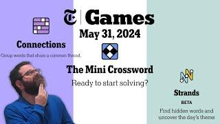 NYT Connections, Mini Crossword, and Strands | May 31, 2024