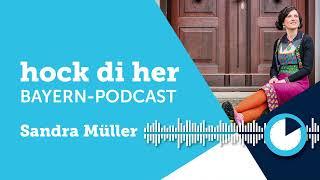 Mein Bayern mit Sandra Müller | Bayern-Podcast