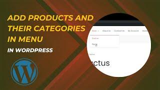 How to add products categories and products in menu in wordpress