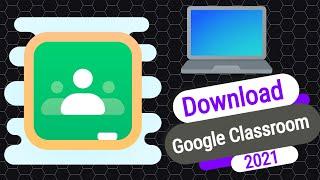 How to Download Google Classroom on Laptop (Install Google Classroom in PC)