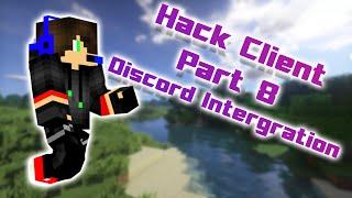 Hack Client Tutorial (Part 8) | Discord Integration