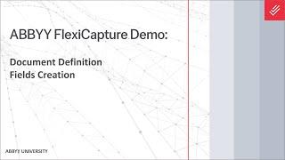 ABBYY FlexiCapture Demo: Document Definition - Fields Creation