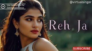 Reh Ja Song || Hindi Songs || New Bollywood Song 2024