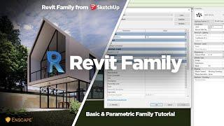 Revit Family Tutorial - Creating, Modifying, Import SketchUp, and Enscape Assets