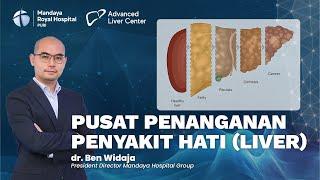 Mandaya Advanced Liver Center | dr. Ben Widaja | Mandaya Royal Hospital Puri