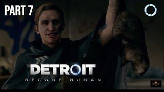 DETROIT BECOME HUMAN Walkthrough Gameplay Part 7 - (PS4)