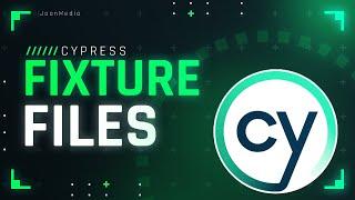 CYPRESS FIXTURES EXPLAINED | Cypress Tutorial for BEGINNERS