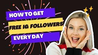 NEW TRICK!! TO GET 100% FREE | Instagram Followers Every Day. WATCH HOW!!! 2023