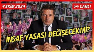 İNFAZ YASASI NASIL İNSAF YASASI OLARAK DEĞİŞTİRİLMİŞ? KADINLAR KORKU İÇİNDE, SİBEL CAN HARİÇ!!!