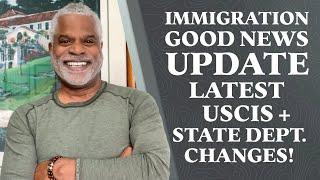 Immigration Good News Update - Latest USCIS and State Department Updates - GrayLaw TV