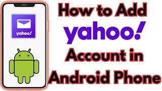 How to Add Yahoo Mail in Android Phone | Add Yahoo Account on Android Mobile