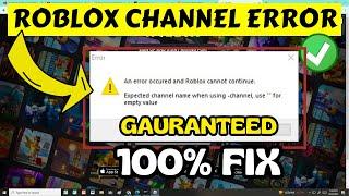 An error occurred and roblox cannot continue. Roblox channel error FIX