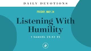 Listening With Humility – Daily Devotional