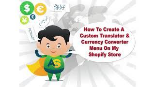 How To Create a Custom Translator & Currency Converter Menu On My Shopify Store