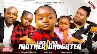 LIKE MOTHER LIKE DAUGHTER - EBUBE OBIO, TESSY DIAMOND, COLLINS NCHE - 2024 EXCLUSIVE NOLLYWOOD MOVIE