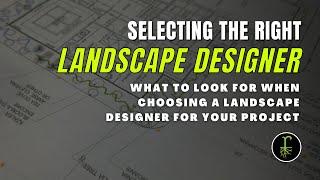 Selecting a landscape designer? Keep this in mind!