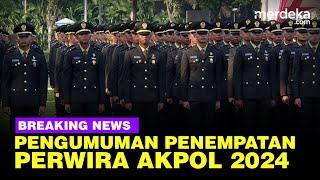  LIVE - Pengumuman Penempatan Perwira Akpol 2024 Usai Dilantik Jokowi