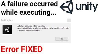fix unity failure occurred while executing com.android.build.gradle.internal.tasks.workers$actionfac