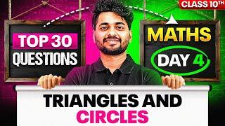 Day 4 | Complete Maths in 7 Days| 30 Most Expected Questions | Triangles and Circles