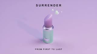 FROM FIRST TO LAST - Surrender (Official Audio)