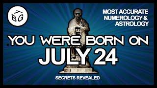 Born On July 24 | Numerology and Astrology Analysis