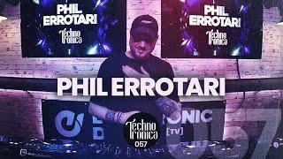 Phil Errotari - Techno Tronica ep.057 | Techno, Melodic-Techno