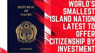 The World's Smallest Island Nation Now Offering Citizenship by Investment