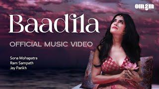 Baadila Music Video - Sona Mohapatra | Ram Sampath | Jay Parikh | Omgrown Music