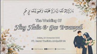 PROSESI AQDUN NIKAH & WALIMATUL 'URSY NING NADIATUL MAZIYYAH AT DENGAN GUS M. LUTVI IRWANSYAH